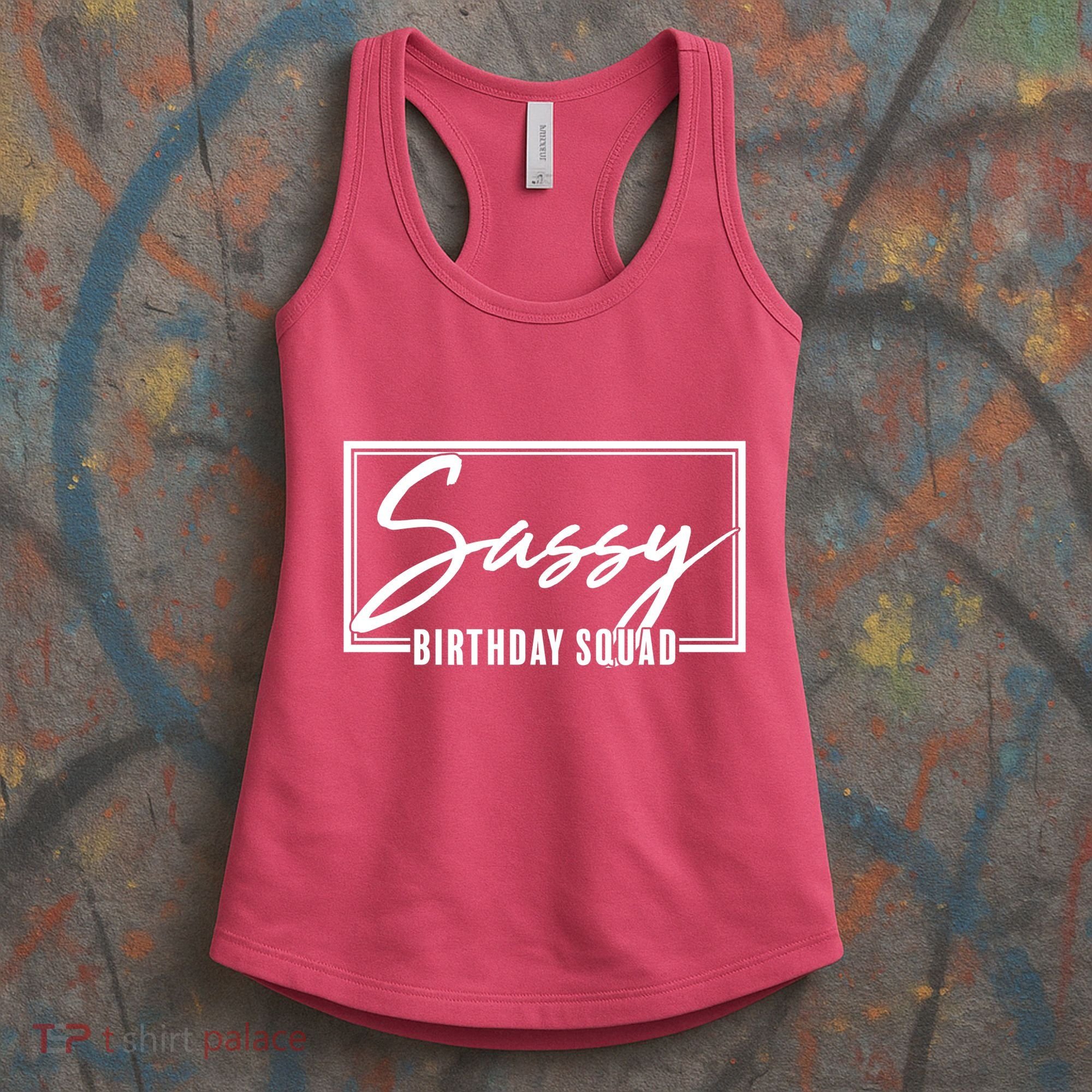 Funny Sassy Birthday Squad Matching Group Shirts Women's Tank Top