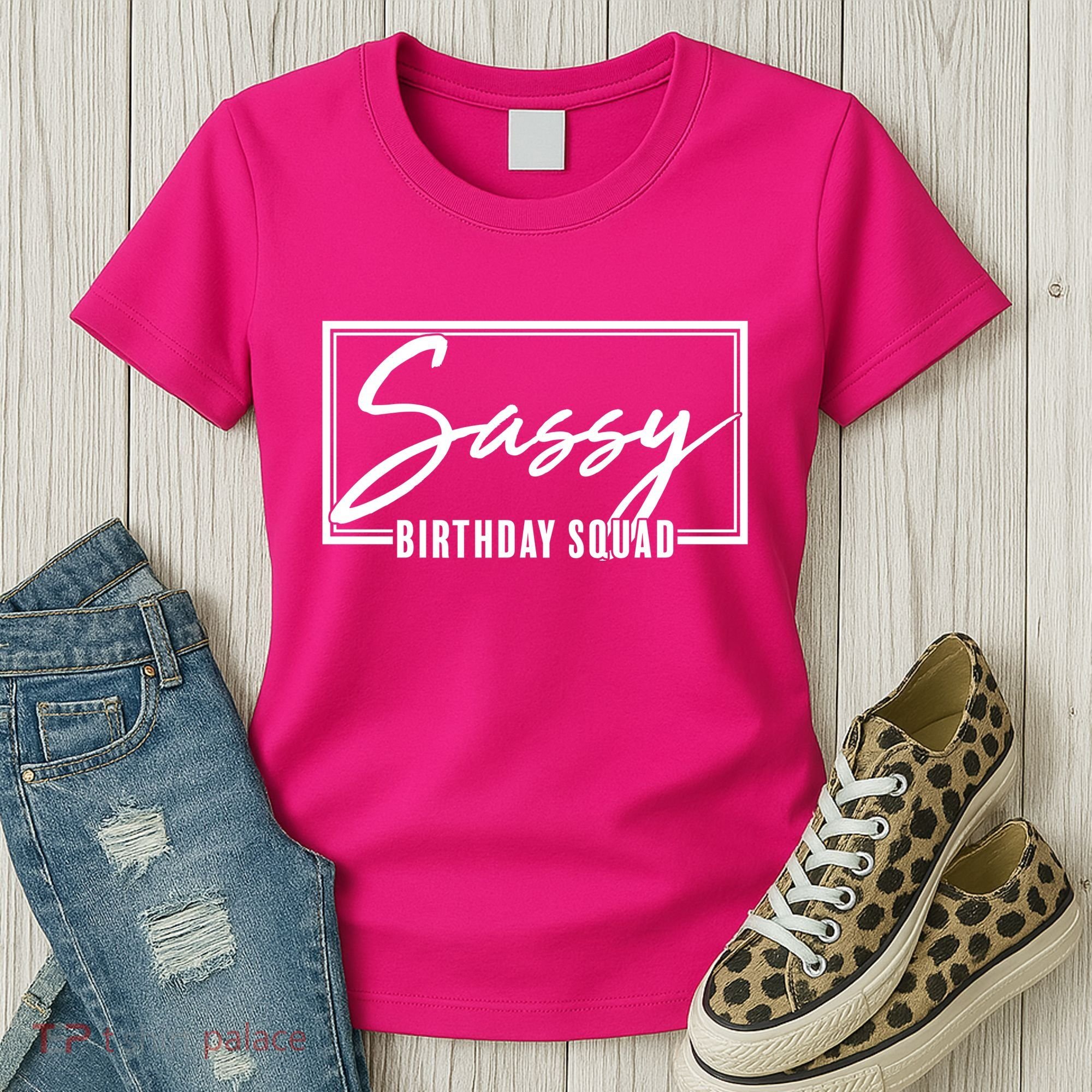 Funny Sassy Birthday Squad Matching Group Shirts Women's T-Shirt