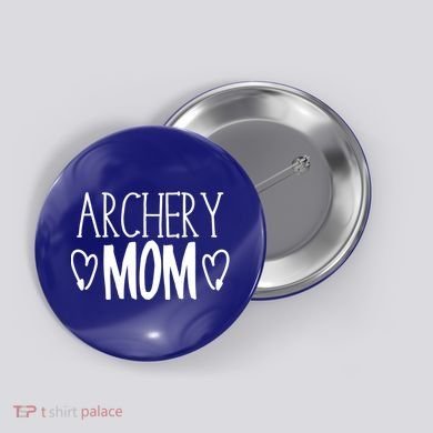 Funny Sarcastic Bow Hunter Archer Gift Archery Mom Gift Button