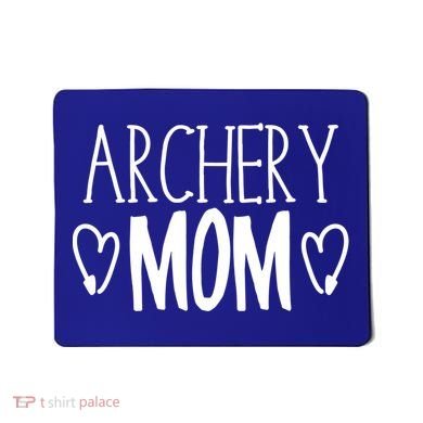 Funny Sarcastic Bow Hunter Archer Gift Archery Mom Gift Mousepad