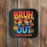 Funny Summer Break Bruh We Out Last Day Of School Teacher Coaster thumb 0