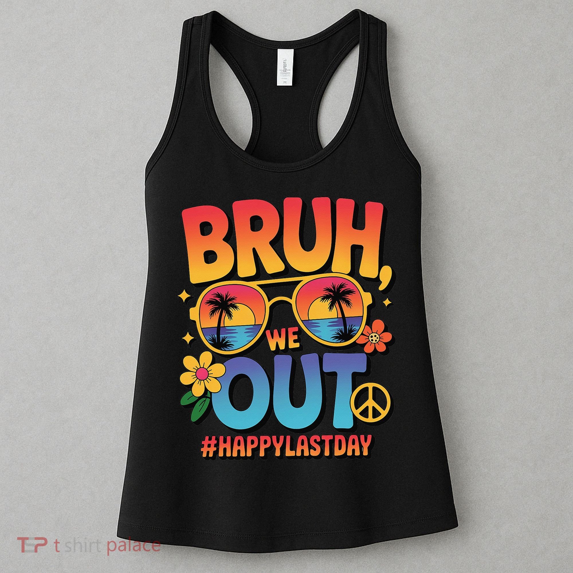 Funny Summer Break Bruh We Out Last Day Of School Teacher Women's Tank Top