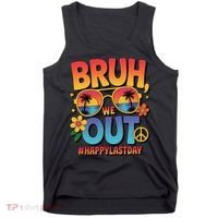Funny Summer Break Bruh We Out Last Day Of School Teacher Tank Top thumb 0