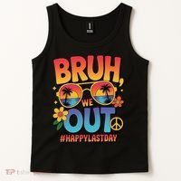 Funny Summer Break Bruh We Out Last Day Of School Teacher Tank Top thumb 2