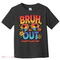 Funny Summer Break Bruh We Out Last Day Of School Teacher Toddler T-Shirt thumb 0