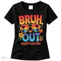 Funny Summer Break Bruh We Out Last Day Of School Teacher Women's T-Shirt thumb 0