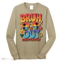 Funny Summer Break Bruh We Out Last Day Of School Teacher Long Sleeve Shirt thumb 0