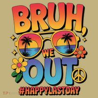 Funny Summer Break Bruh We Out Last Day Of School Teacher Mousepad thumb 1