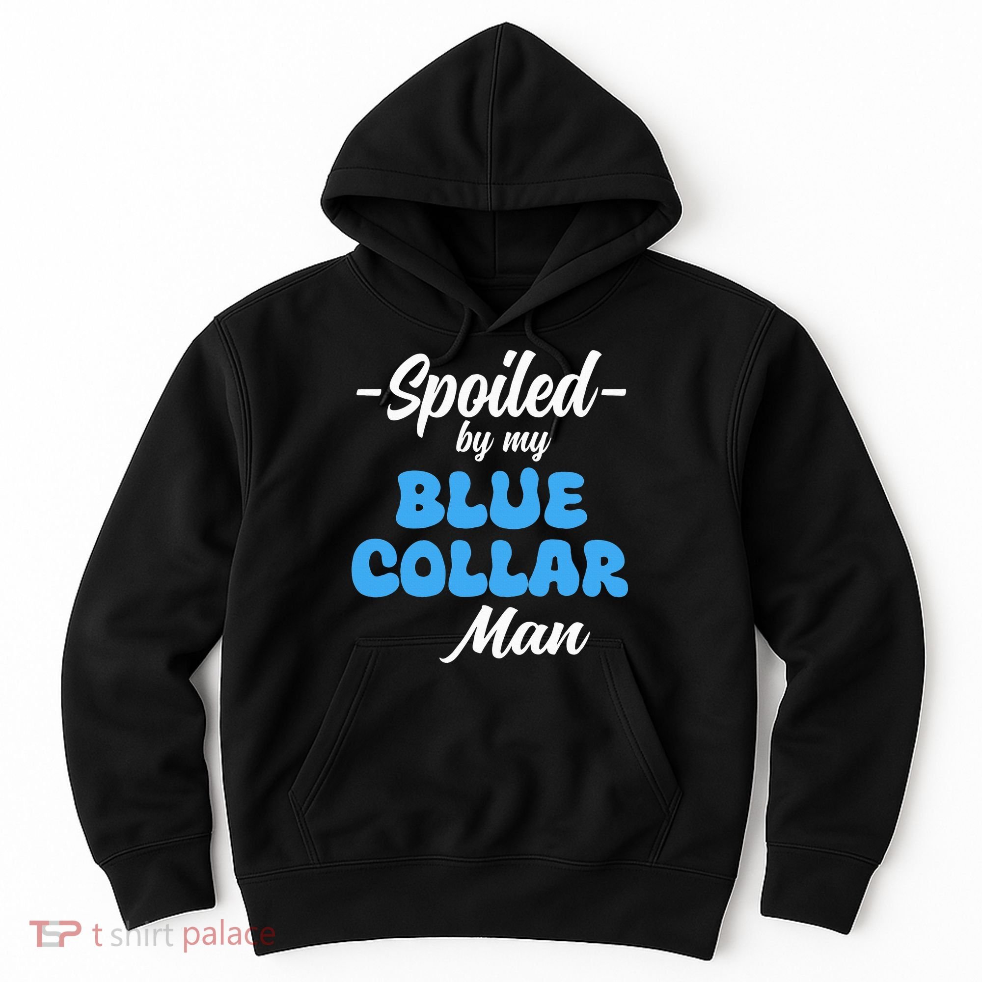 funny Spoiled By My Blue Collar Manhusband wife girlfriend Hoodie
