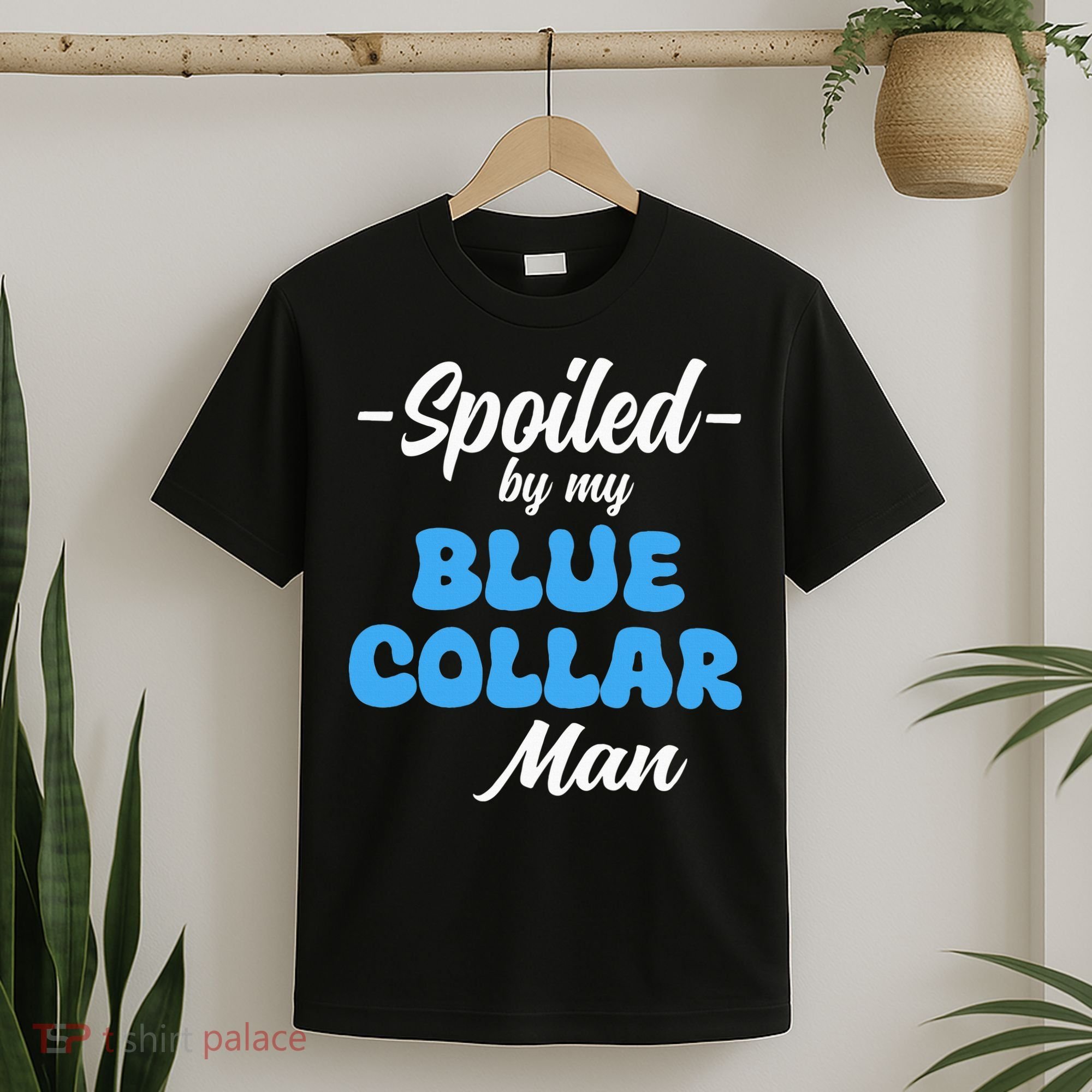 funny Spoiled By My Blue Collar Manhusband wife girlfriend T-Shirt