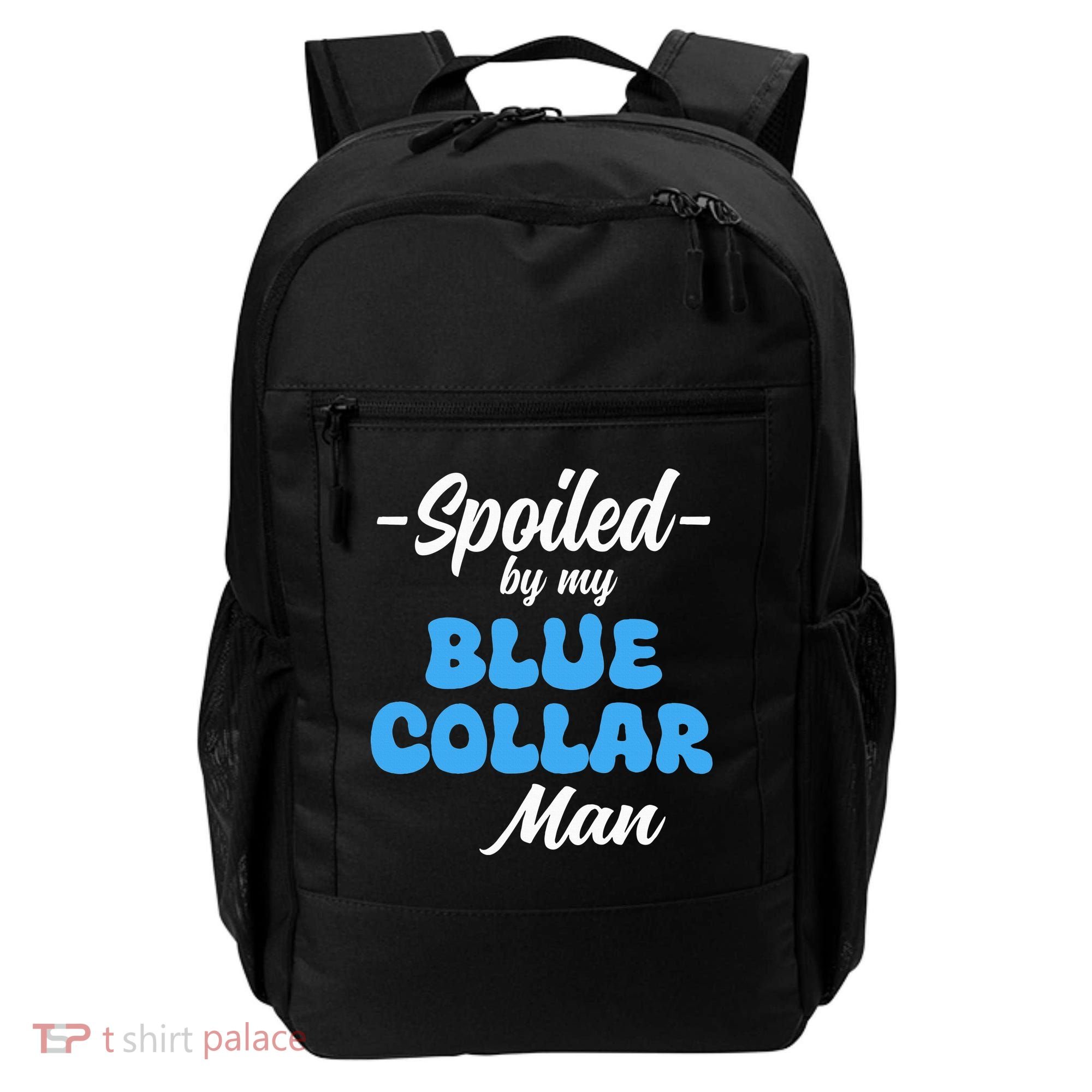funny Spoiled By My Blue Collar Manhusband wife girlfriend Backpack
