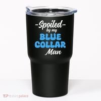 funny Spoiled By My Blue Collar Manhusband wife girlfriend Tumbler thumb 0