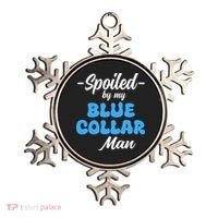 funny Spoiled By My Blue Collar Manhusband wife girlfriend Ornament thumb 0