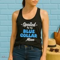 funny Spoiled By My Blue Collar Manhusband wife girlfriend Women's Tank Top thumb 2