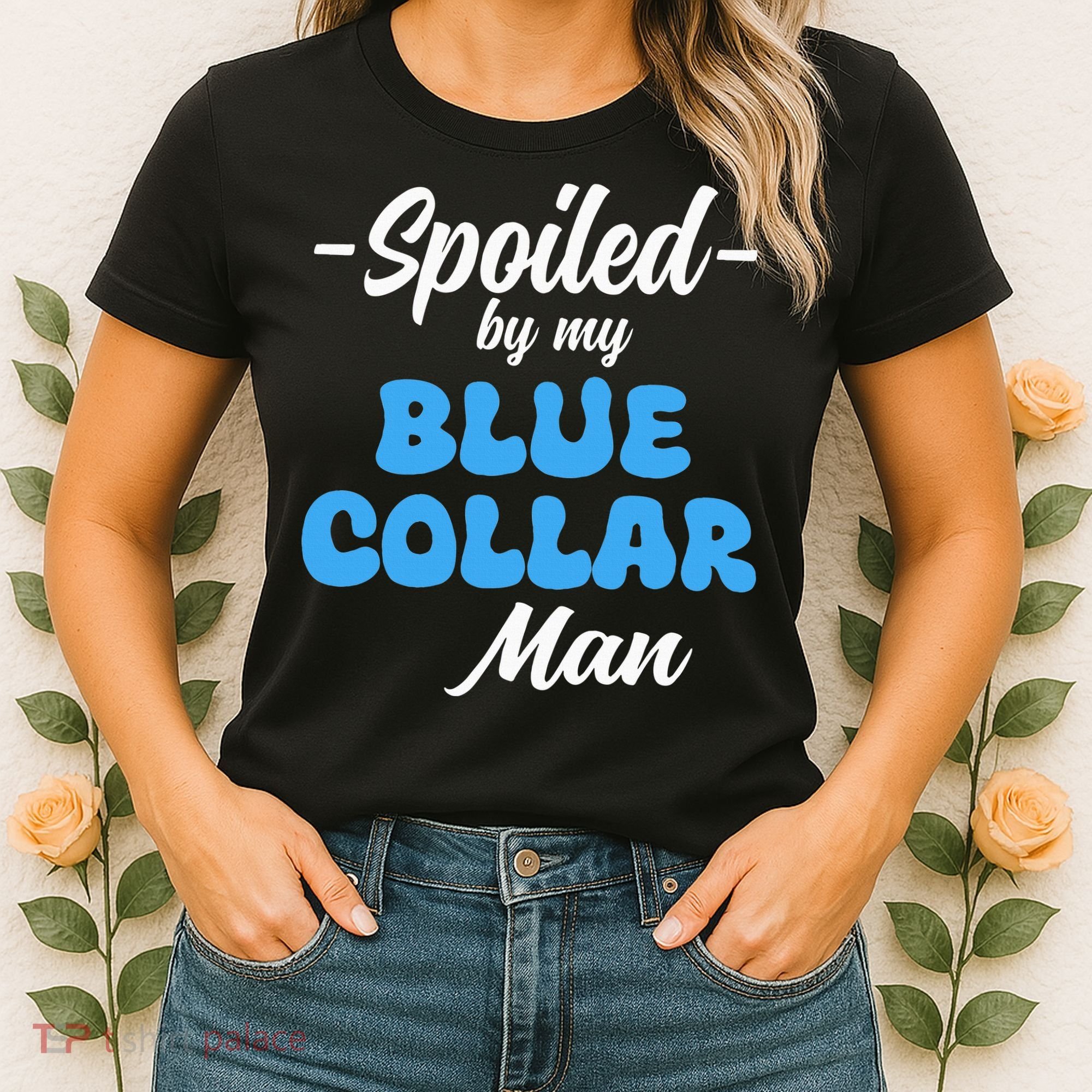 funny Spoiled By My Blue Collar Manhusband wife girlfriend Women's T-Shirt