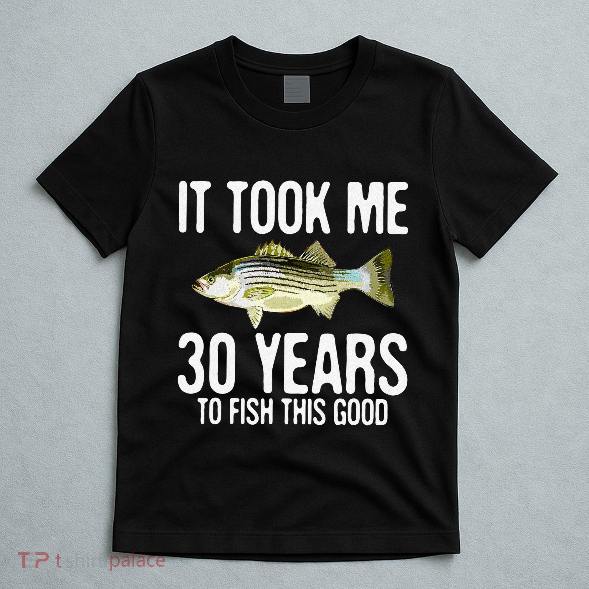 Funny Striped Bass Fishing 30th Birthday 30 Years To Fish T-Shirt