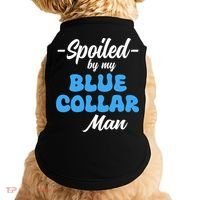 Funny Spoiled By My Blue Collar ManHusband Wife Girlfriend Doggie Tank thumb 0