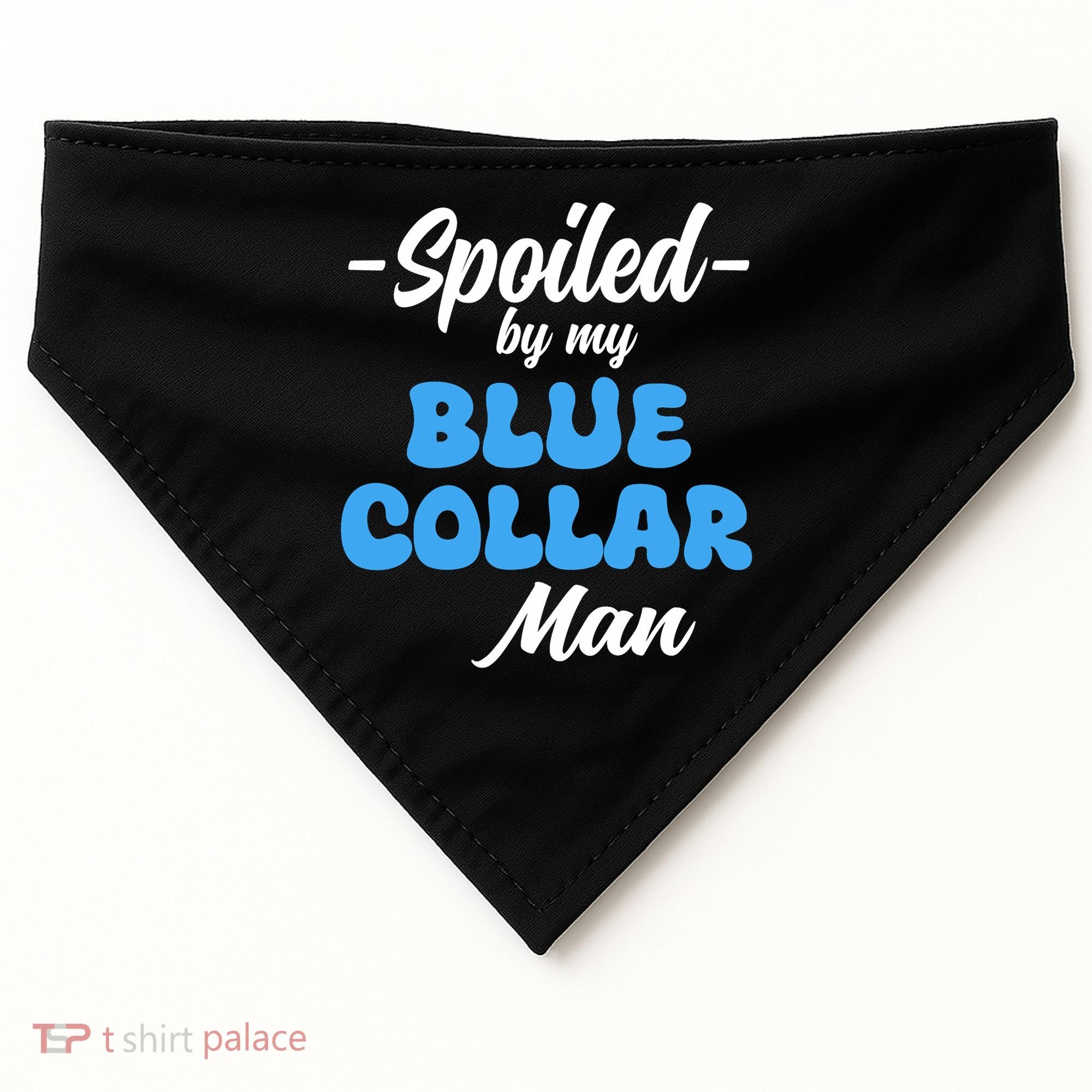Funny Spoiled By My Blue Collar ManHusband Wife Girlfriend USA-Made Doggie Bandana