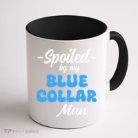 Funny Spoiled By My Blue Collar ManHusband Wife Girlfriend Coffee Mug thumb 1