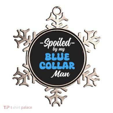 Funny Spoiled By My Blue Collar ManHusband Wife Girlfriend Ornament