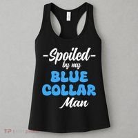 Funny Spoiled By My Blue Collar ManHusband Wife Girlfriend Women's Tank Top thumb 3