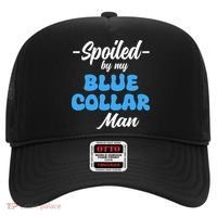 Funny Spoiled By My Blue Collar ManHusband Wife Girlfriend Hat thumb 0