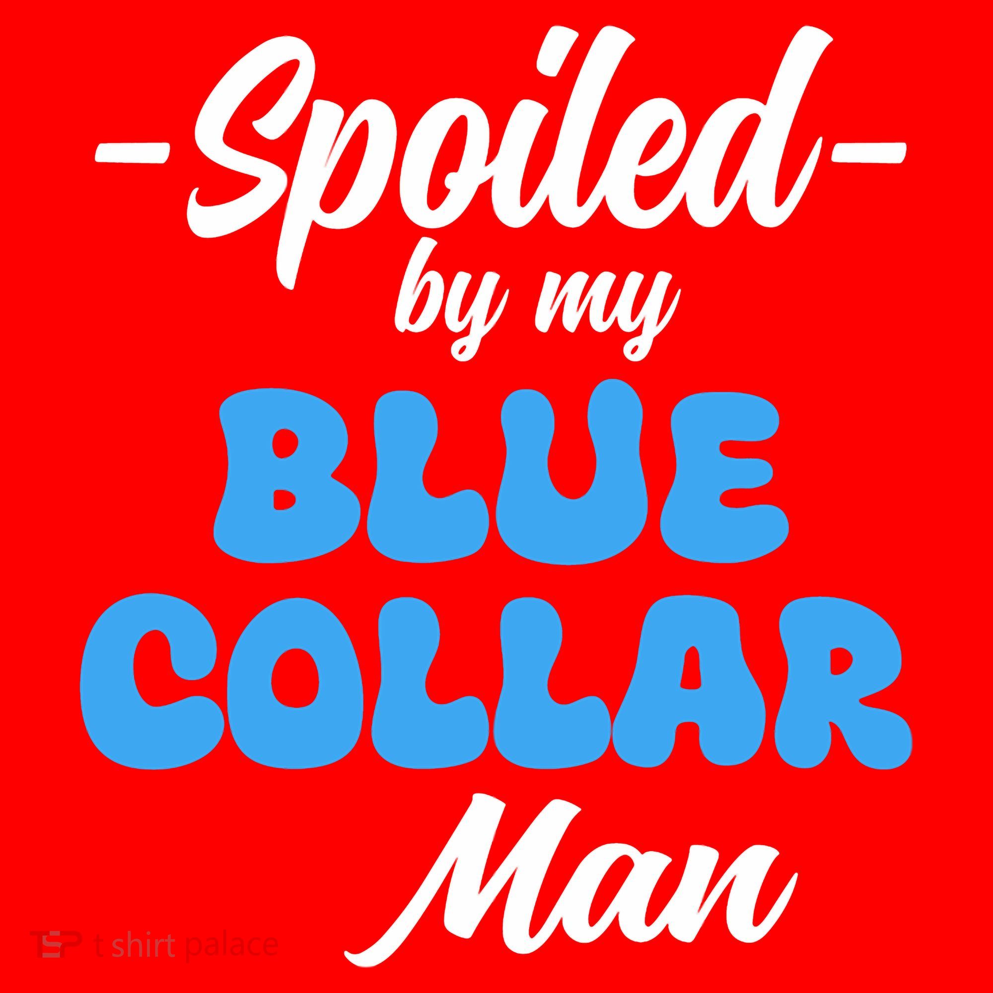 Funny Spoiled By My Blue Collar ManHusband Wife Girlfriend Santa Hat
