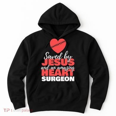 Funny Saved By Jesus Heart Surgeon Surgery Survivor Hoodie