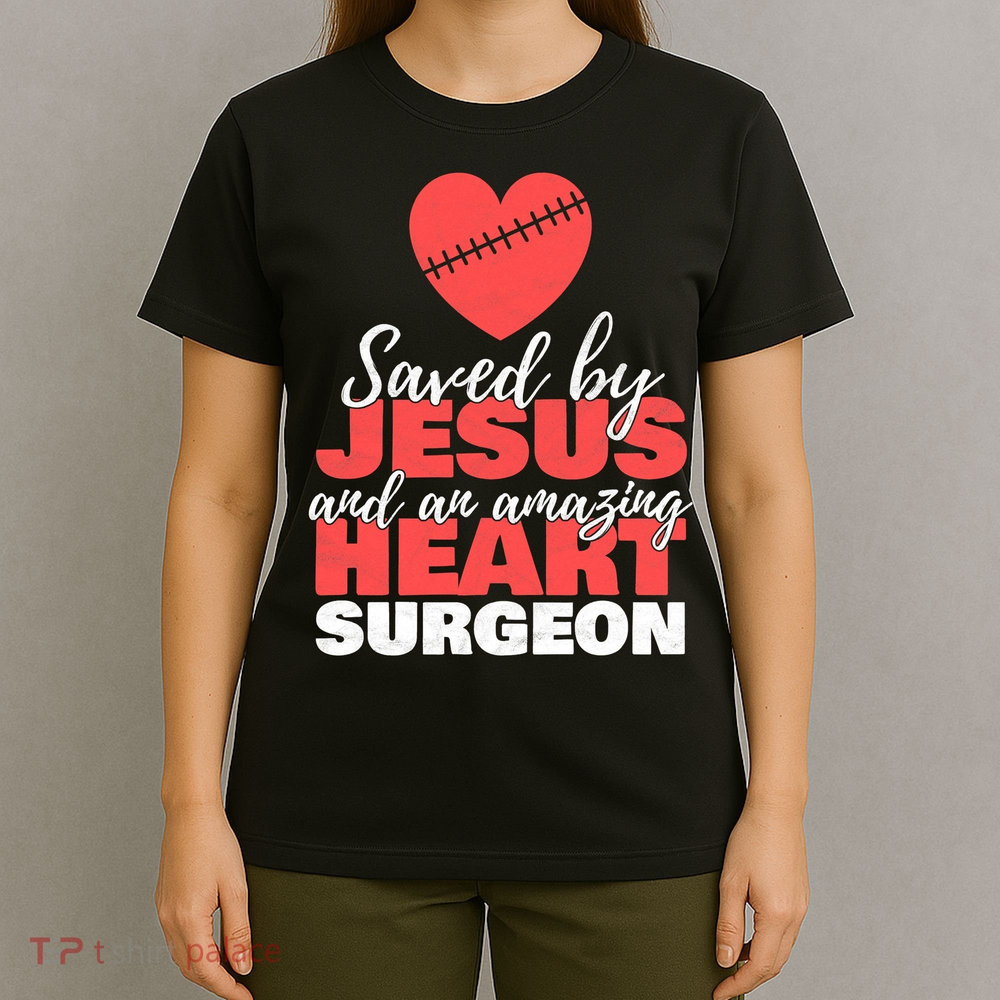 Funny Saved By Jesus Heart Surgeon Surgery Survivor T-Shirt