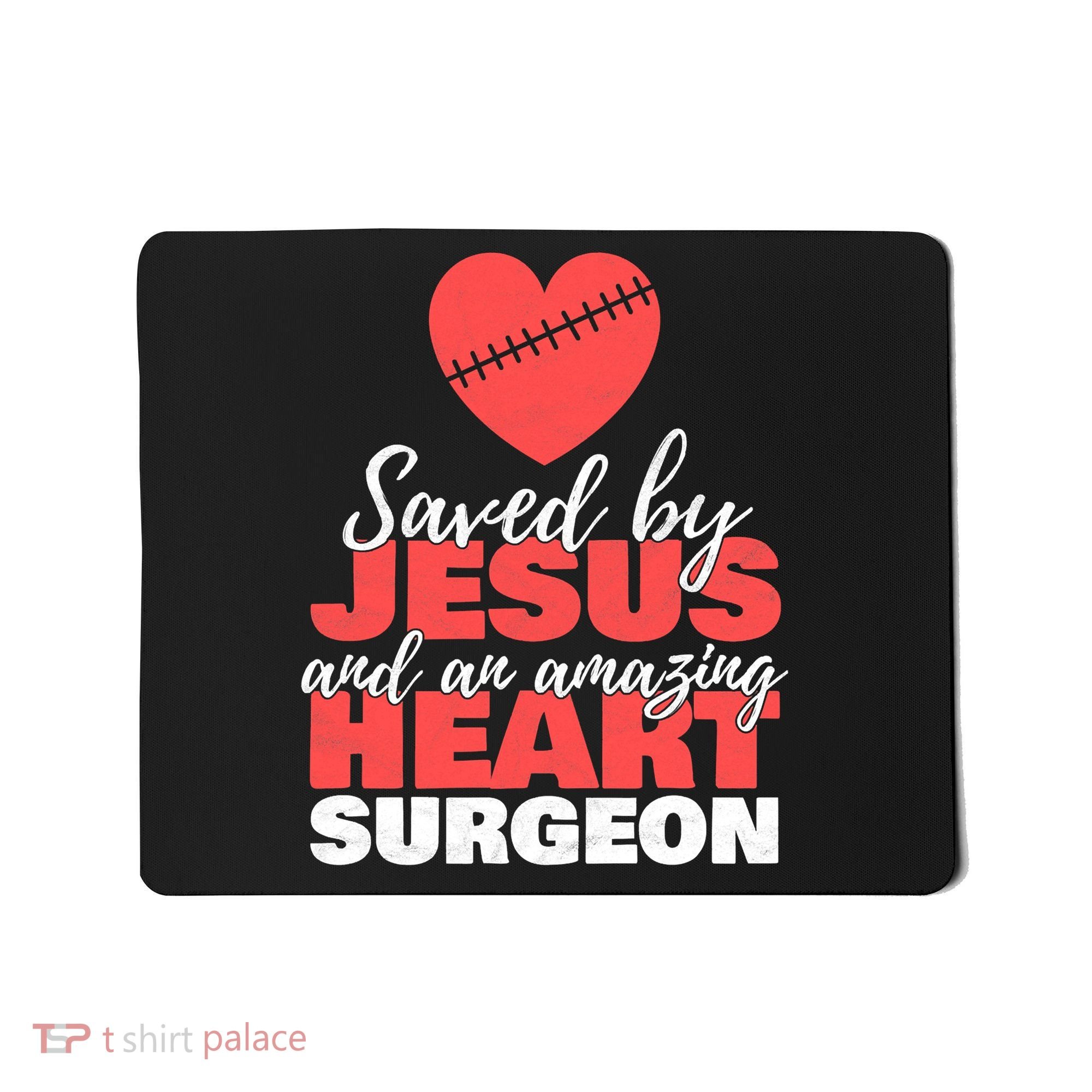 Funny Saved By Jesus Heart Surgeon Surgery Survivor Mousepad