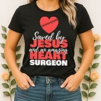 Funny Saved By Jesus Heart Surgeon Surgery Survivor Women's T-Shirt thumb 2