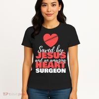 Funny Saved By Jesus Heart Surgeon Surgery Survivor Women's T-Shirt thumb 4