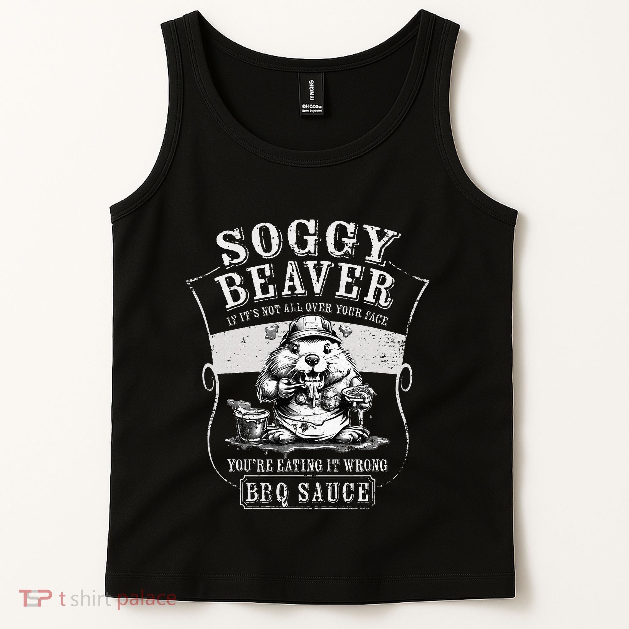 Funny Soggy Beaver Bbq If ItS Not All Over Your Face Tank Top