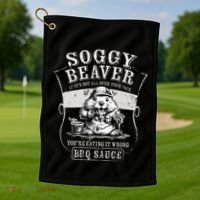 Funny Soggy Beaver Bbq If ItS Not All Over Your Face Golf Towel thumb 1