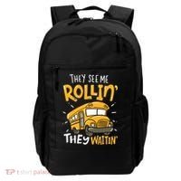 Funny School Bus Driver They See Me Rollin They Waitin Backpack thumb 0