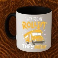 Funny School Bus Driver They See Me Rollin They Waitin Coffee Mug thumb 2