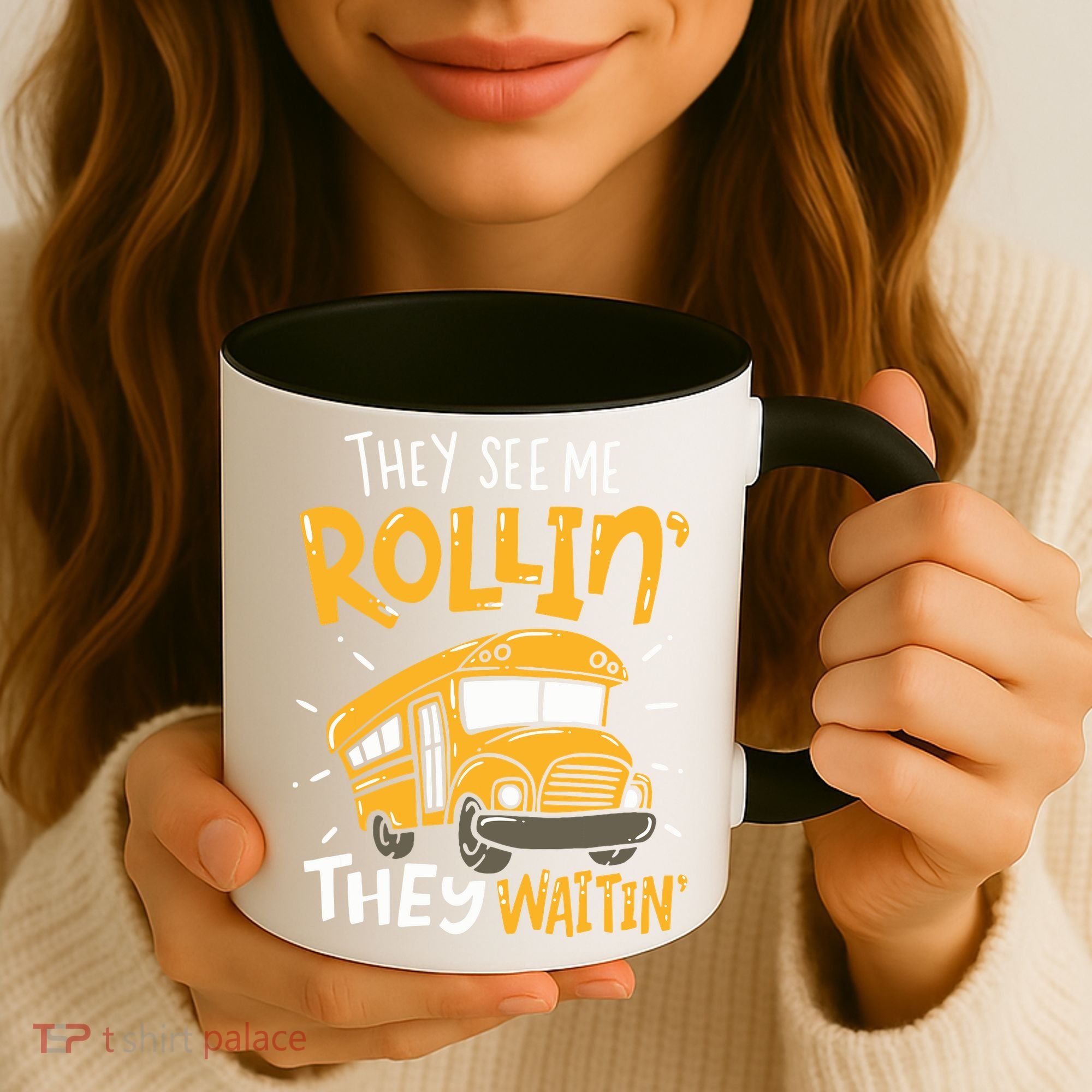 Funny School Bus Driver They See Me Rollin They Waitin Coffee Mug