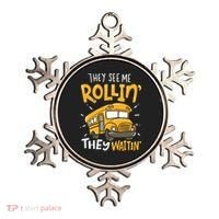 Funny School Bus Driver They See Me Rollin They Waitin Ornament thumb 0