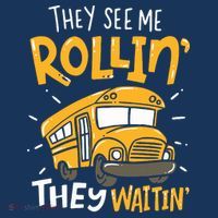 Funny School Bus Driver They See Me Rollin They Waitin Coaster thumb 2