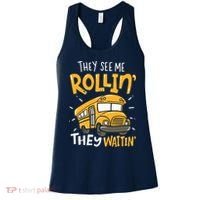 Funny School Bus Driver They See Me Rollin They Waitin Women's Tank Top thumb 0