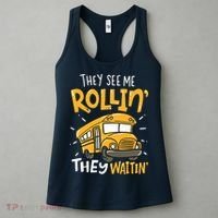 Funny School Bus Driver They See Me Rollin They Waitin Women's Tank Top thumb 3