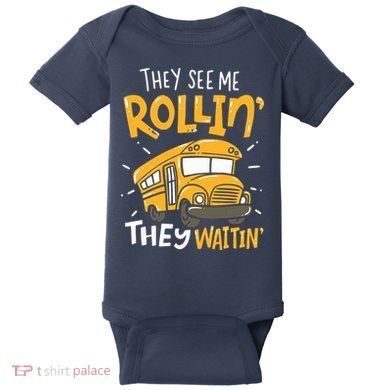 Funny School Bus Driver They See Me Rollin They Waitin Baby Bodysuit