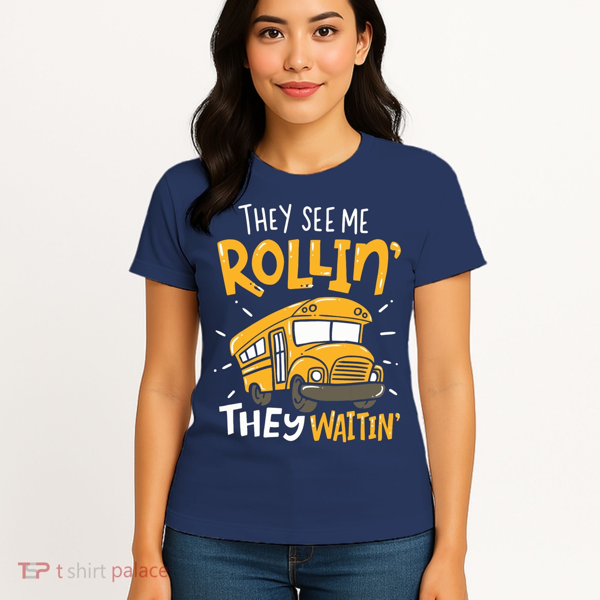 Funny School Bus Driver They See Me Rollin They Waitin Women's T-Shirt