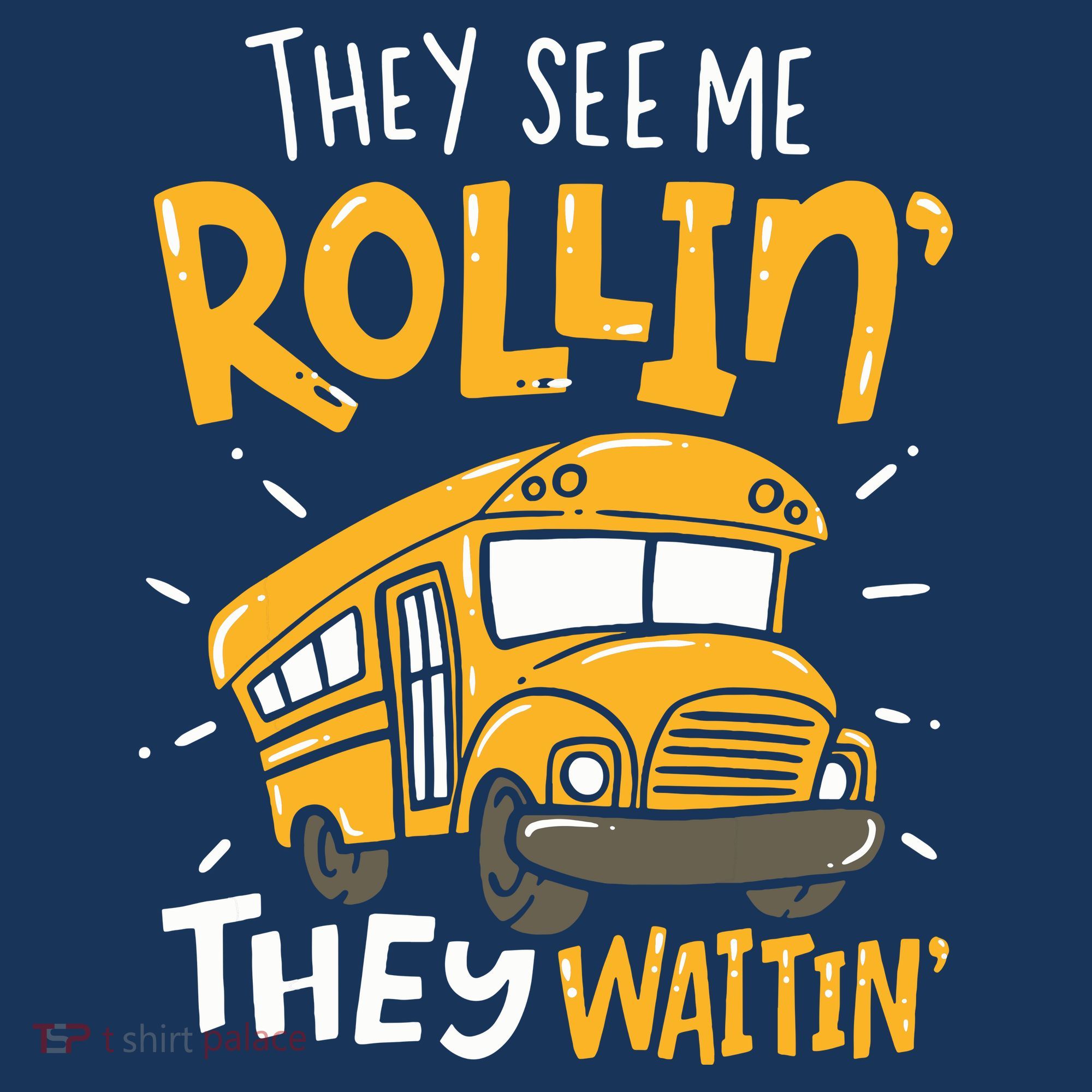 Funny School Bus Driver They See Me Rollin They Waitin Kids Sweatshirt