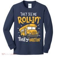 Funny School Bus Driver They See Me Rollin They Waitin Kids Long Sleeve Shirt thumb 0