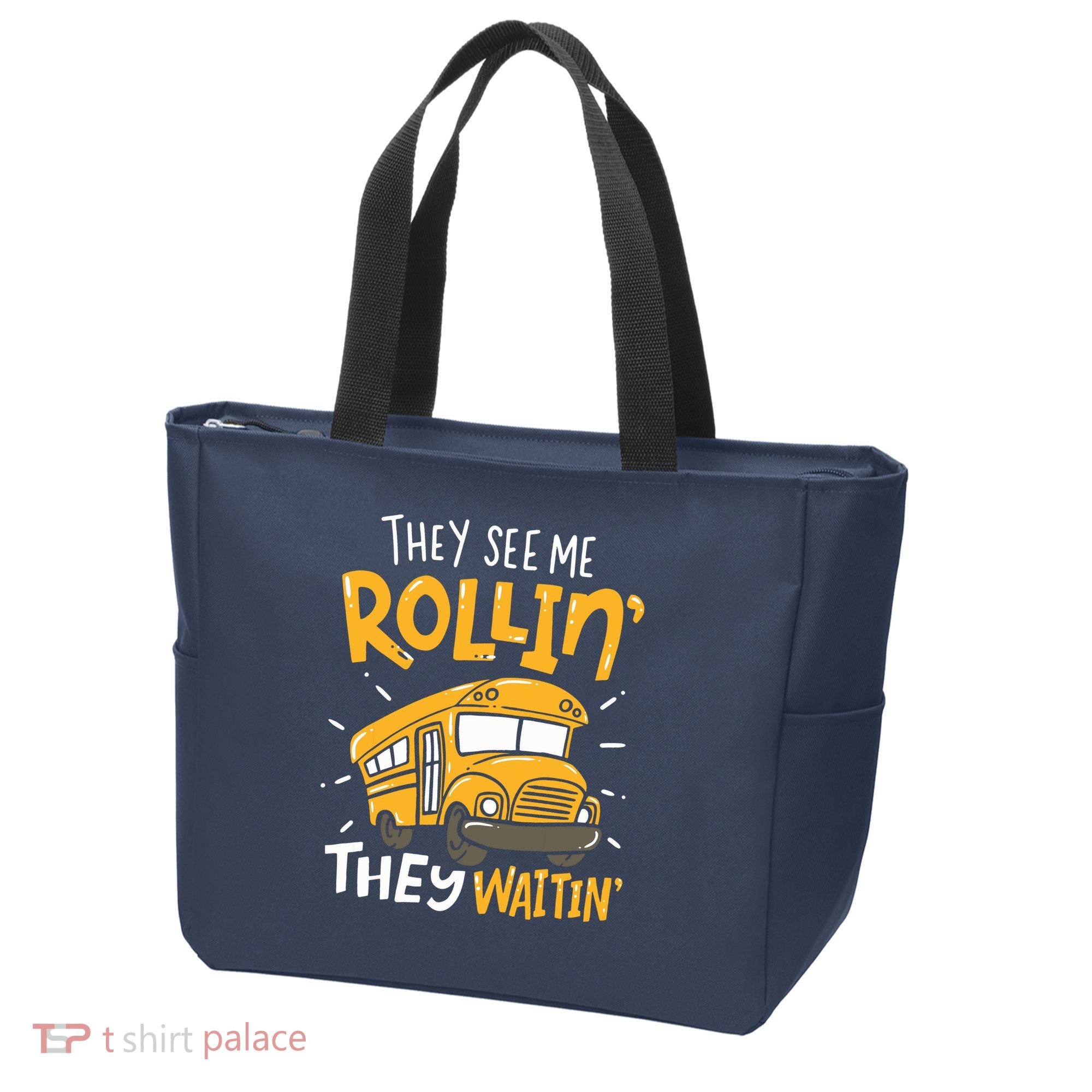 Funny School Bus Driver They See Me Rollin They Waitin Tote Bag