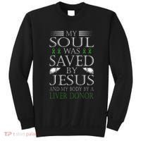 Funny Saved By Jesus And A Liver Donor Liver Transplant Sweatshirt thumb 0