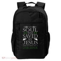 Funny Saved By Jesus And A Liver Donor Liver Transplant Backpack thumb 0