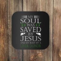 Funny Saved By Jesus And A Liver Donor Liver Transplant Coaster thumb 0