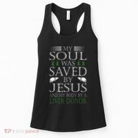 Funny Saved By Jesus And A Liver Donor Liver Transplant Women's Tank Top thumb 0